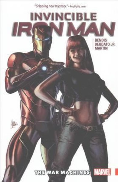 Invincible Iron Man Vol. 2: The War Machines Brian Michael Bendis