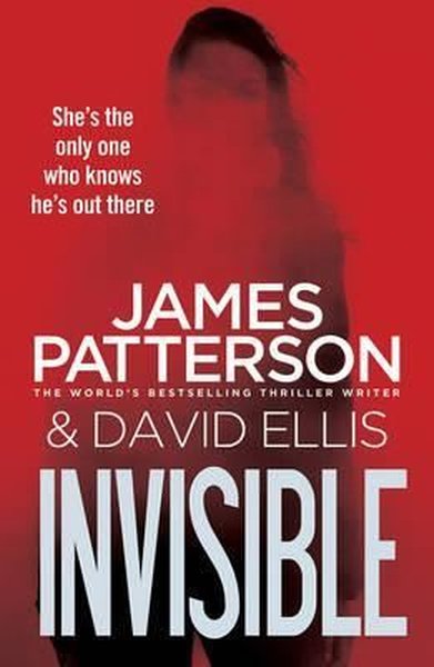 Invisible (Invisible Series) James Patterson