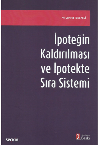 İpoteğin Kaldırılması ve İpotekte Sıra Sistemi