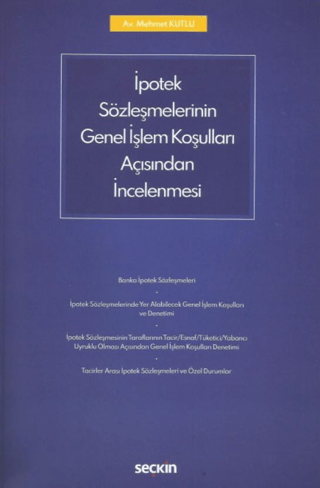 İpotek Sözleşmelerinin Genel İşlem Koşulları Açısından İncelenmesi