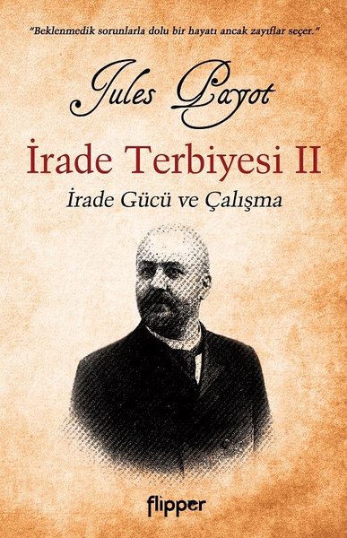İrade Terbiyesi 2-İrade Gücü ve Çalışma Jules Payot