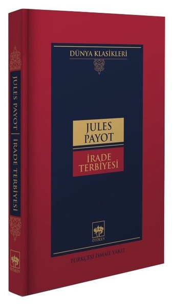 İrade Terbiyesi - Dünya Klasikleri (Ciltli) Jules Payot