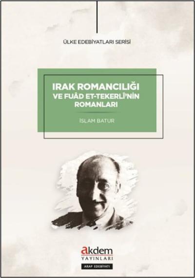 Irak Romancılığı ve Fuad et-Tekerli'nin Romanları