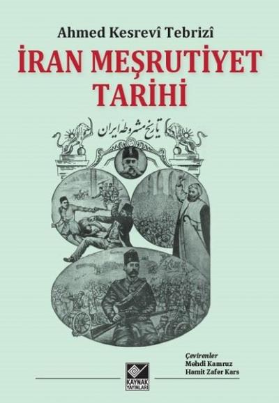 İran Meşrutiyet Tarihi (Ciltli) Ahmed Kesrevi Tebrizi