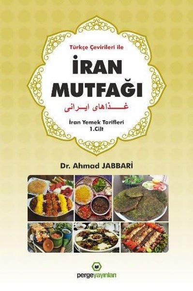 İran Mutfağı - İran Yemek Tarifleri - Türkçe Çevirileri ile Ahmad Jabb