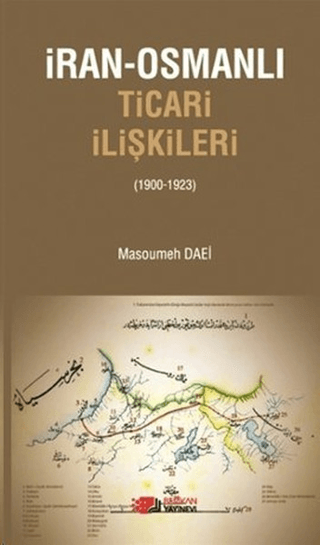 İran-Osmanlı Ticari İlişkiler (1900-1923)