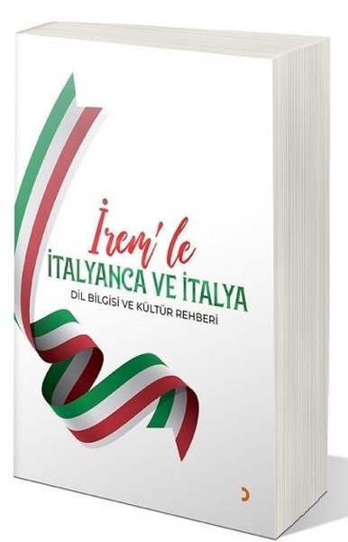İrem'le İtalyanca ve İtalya Dil Bilgisi ve Kültür Rehberi İrem Odunkes