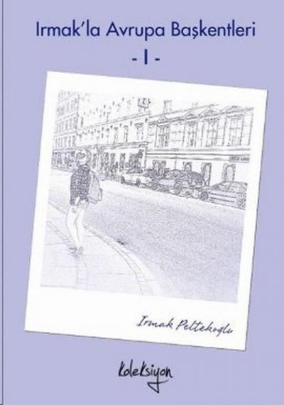 Irmak'la Avrupa Başkentleri - 1