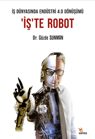 İş Dünyasında Endüstri 4.0 Dönüşümü: 'İş'te Robot