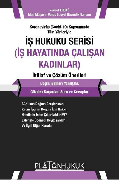 İş Hukuku Serisi İş Hayatında Çalışan Kadınlar İhtilaf ve Çözüm Önerileri