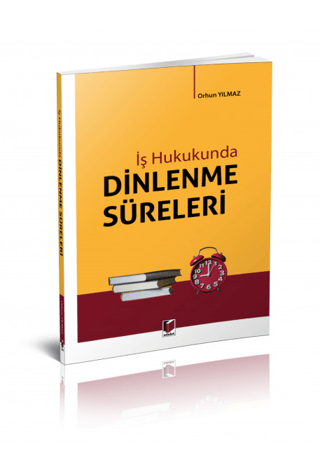 İş Hukukunda Dinlenme Süreleri
