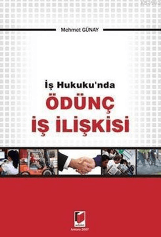 İş Hukuku'nda Ödünç İş İlişkisi