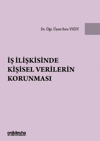 İş İlişkisinde Kişisel Verilerin Korunması (Ciltli)