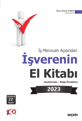 İş Mevzuatı Açısından İşverenin El Kitabı 2023 (Açıklamalar - Belge Örnekleri)