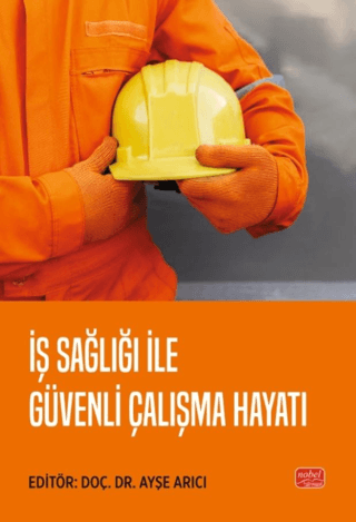 İş Sağlığı ile Güvenli Çalışma Hayatı