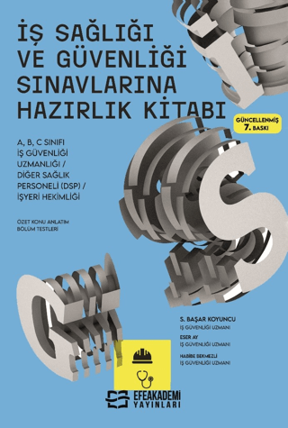 İş Sağlığı ve Güvenliği Sınavlarına Hazırlık Kitabı