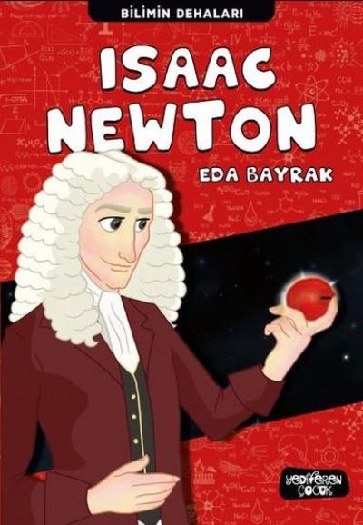 Isaac Newton - Bilimin Dehaları Eda Bayrak