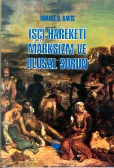 İşçi Hareketi Marksizm ve Ulusal Sorun