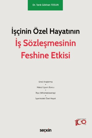 İşçinin Özel Hayatının İş Sözleşmesinin Feshine Etkisi