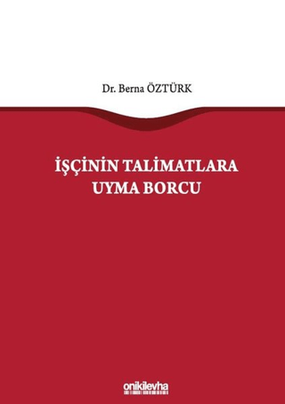 İşçinin Talimatlara Uyma Borcu (Ciltli)