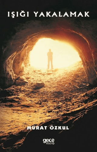Işığı Yakalamak Murat Özkul