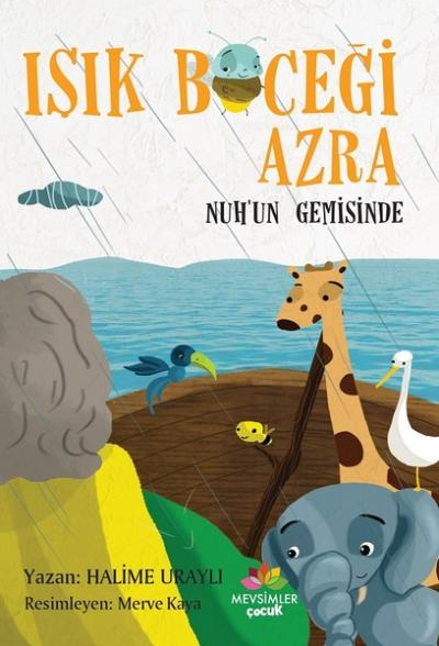 Işık Böceği Azra - Nuh'un Gemisinde Halime Uraylı