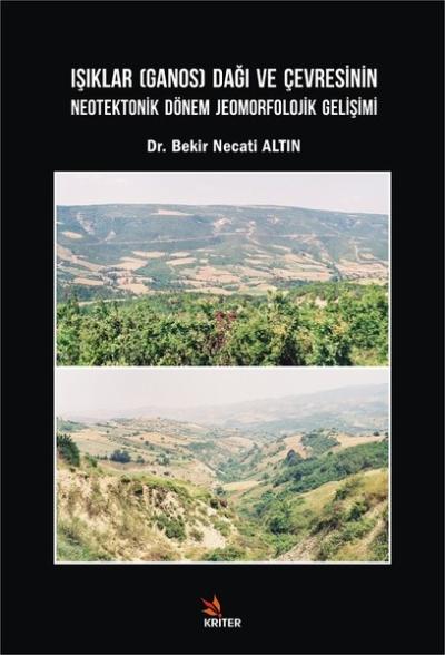 Işıklar Dağı ve Çevresinin Neoteknik Dönem Jeomorfolojik Gelişimi