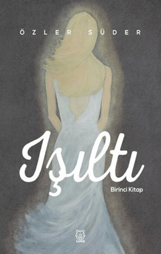 Işıltı - Birinci Kitap