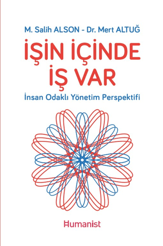 İşin İçinde İş Var - İnsan Odaklı Yönetim Perspektifi