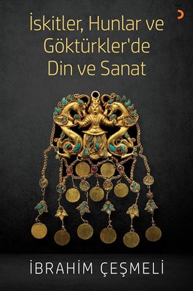 İskitler Hunlar ve Göktürkler de Din ve Sanat