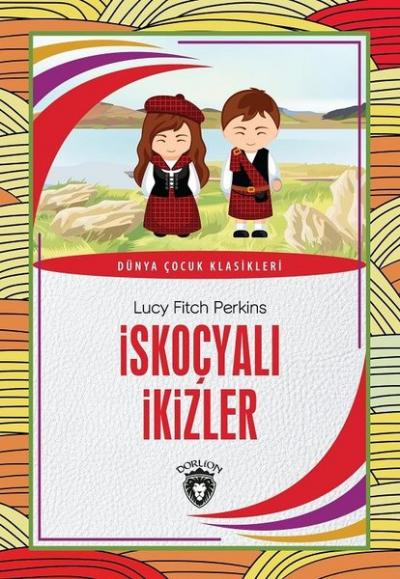 İskoçyalı İkizler - Dünya Çocuk Klasikleri Lucy Fitch Perkins