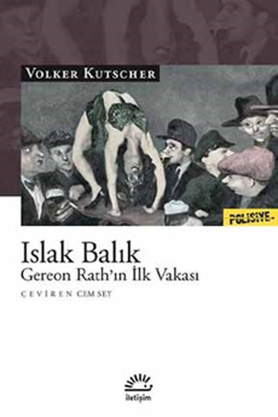 Islak Balık-Gereon Rath'ın İlk Vakası Volker Kutscher