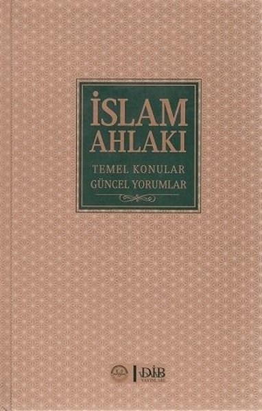 İslam Ahlakı Temel Konular Güncel Yorumlar (Ciltli) Kolektif