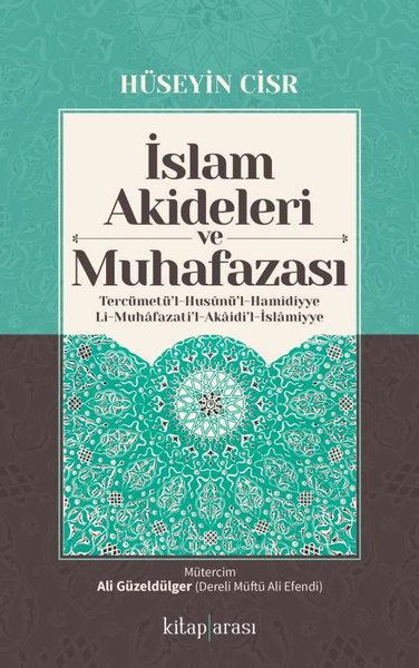 İslam Akideleri ve Muhafazası-Tercümetü'l-Husunü'l-Hamidiyyeli-Muhafazati'l-Akaidi'l-İslamiyye
