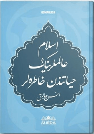 İslam Alimlerinin Hayatından Hatıralar (Osmanlıca)