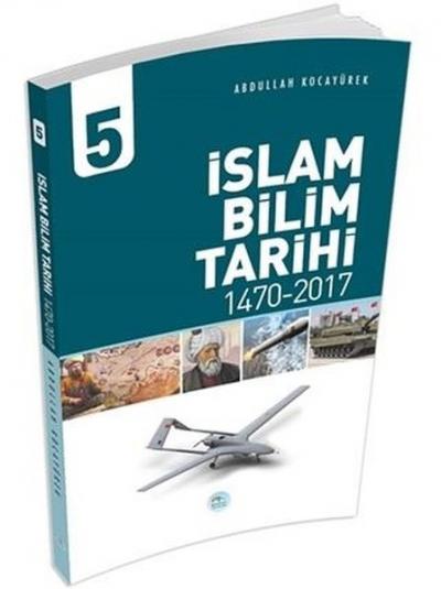 İslam Bilim Tarihi - 5 Abdullah Kocayürek