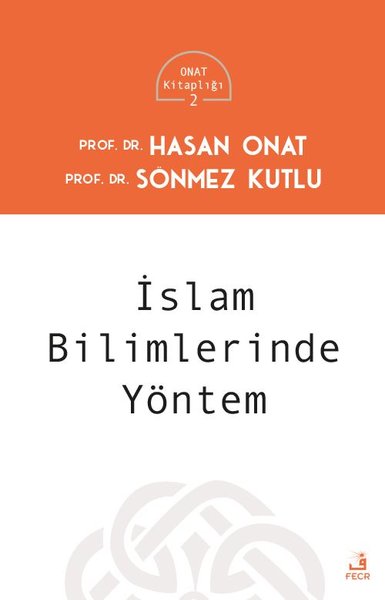 İslam Bilimlerinde Yöntem - Onat Kitaplığı 2 Hasan Onat