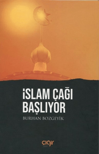 İslam Çağı Başlıyor