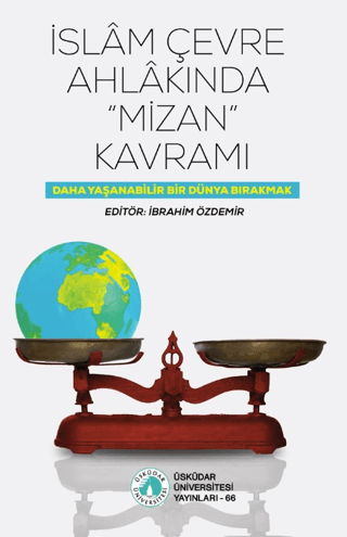 İslam Çevre Ahlakında "Mizan" Kavramı