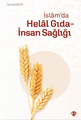 İslam’da Helal Gıda ve İnsan Sağlığı