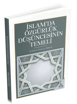 İslam’da Özgürlük Düşüncesinin Temeli