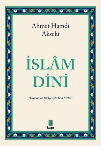 İslam Dini - Günümüz Türkçesiyle Tam Metin