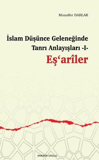 İslam Düşünce Geleneğinde Tanrı Anlayışları I - Eş‘ariler