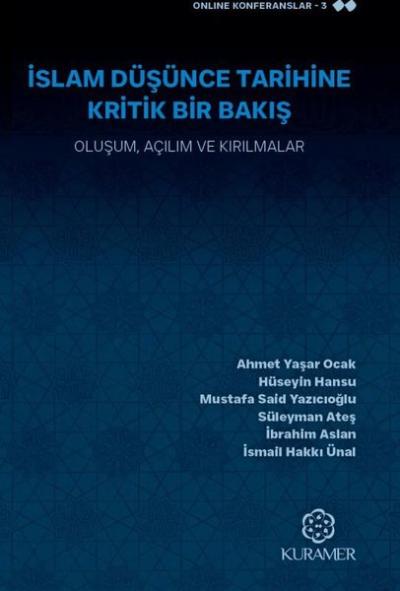 İslam Düşünce Tarihine Kritik Bir Bakış - Oluşum Açılım ve Kırılmalar