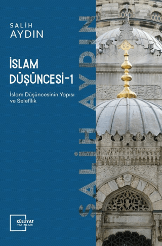İslam Düşüncesi 1 - İslam Düşüncesinin Yapısı ve Selefilik