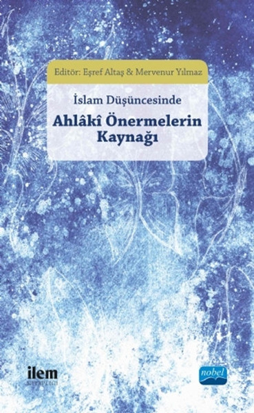 İslam Düşüncesinde Ahlaki Önermelerin Kaynağı Anar Gafarov