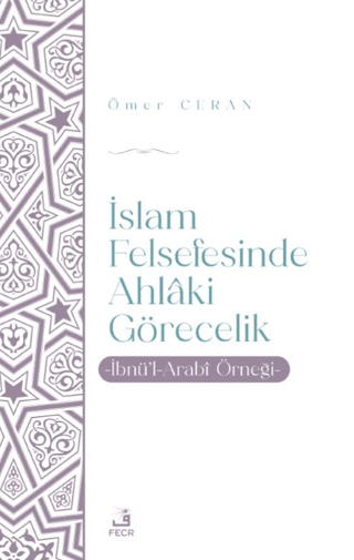 İslam Felsefesinde Ahlaki Görecelik