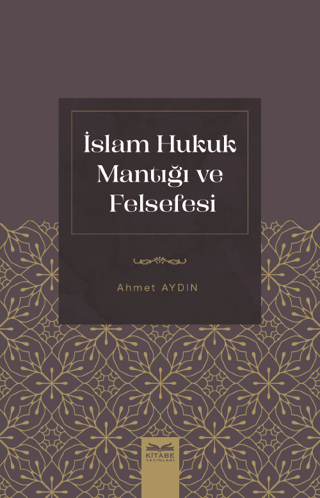 İslam Hukuk Mantığı ve Felsefesi