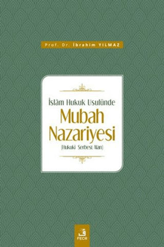 İslam Hukuk Usulünde Mubah Nazariyesi
