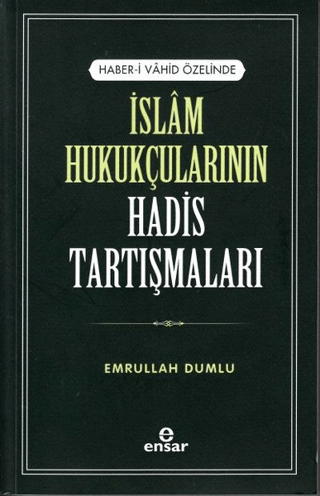İslam Hukukçularının Hadis Tartışmaları